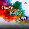 Trend Kar Jaye